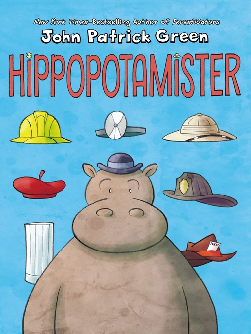 Title details for Hippopotamister by John Patrick Green - Wait list